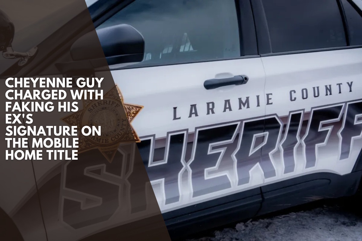 Cheyenne guy charged with faking his ex's signature on the mobile home title