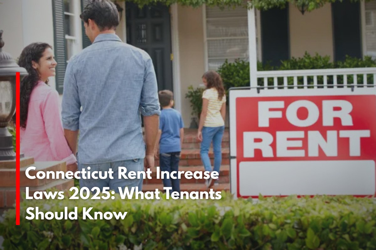 Connecticut Rent Increase Laws 2025: What Tenants Should Know