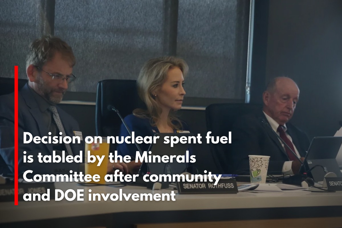 Decision on nuclear spent fuel is tabled by the Minerals Committee after community and DOE involvement