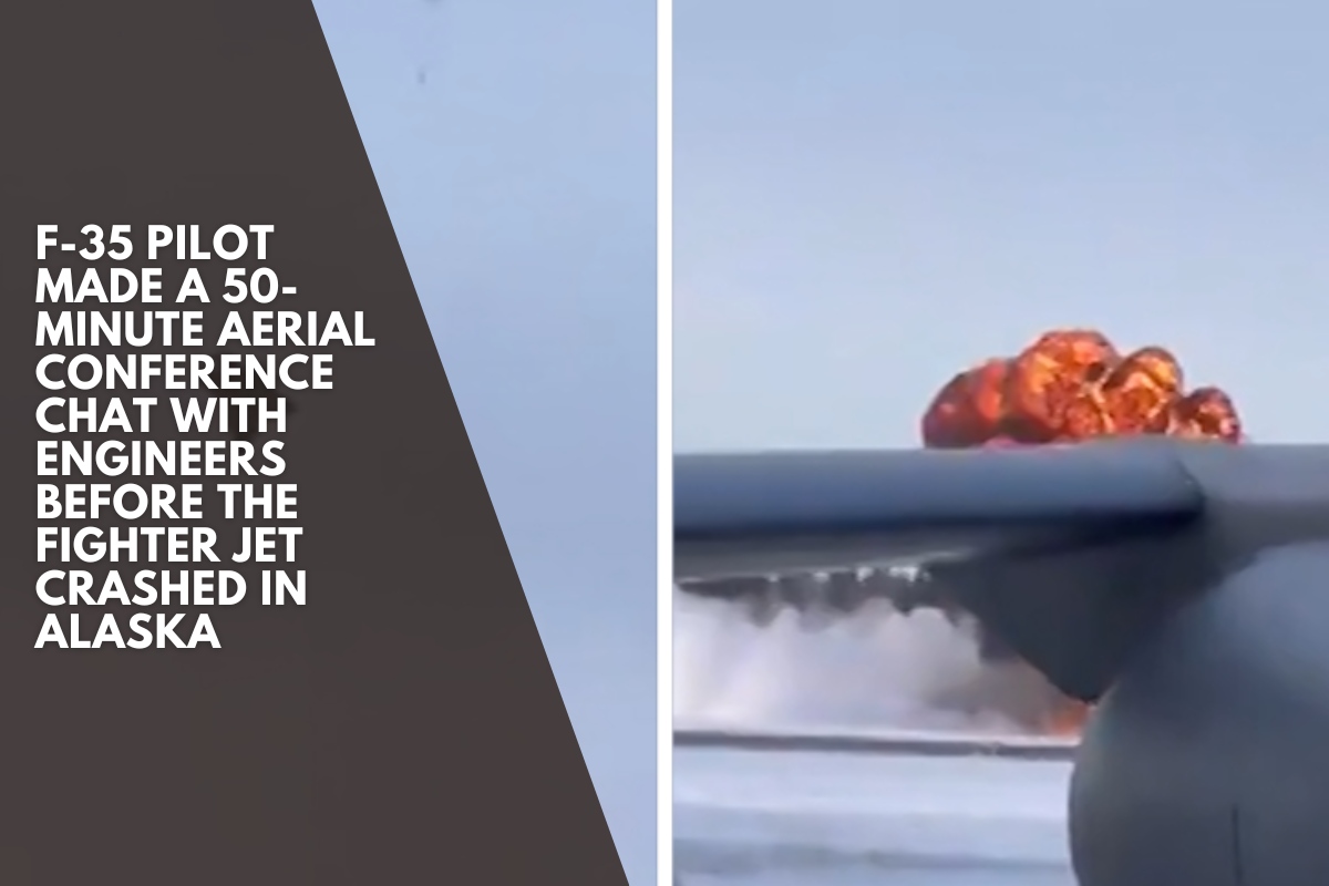 F-35 pilot made a 50-minute aerial conference chat with engineers before the fighter jet crashed in Alaska