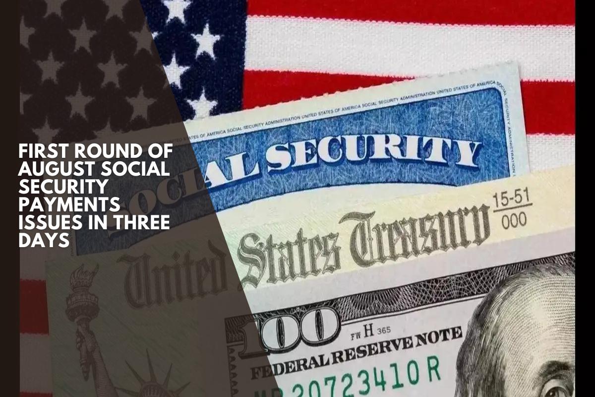 First round of August Social Security payments issues in three days