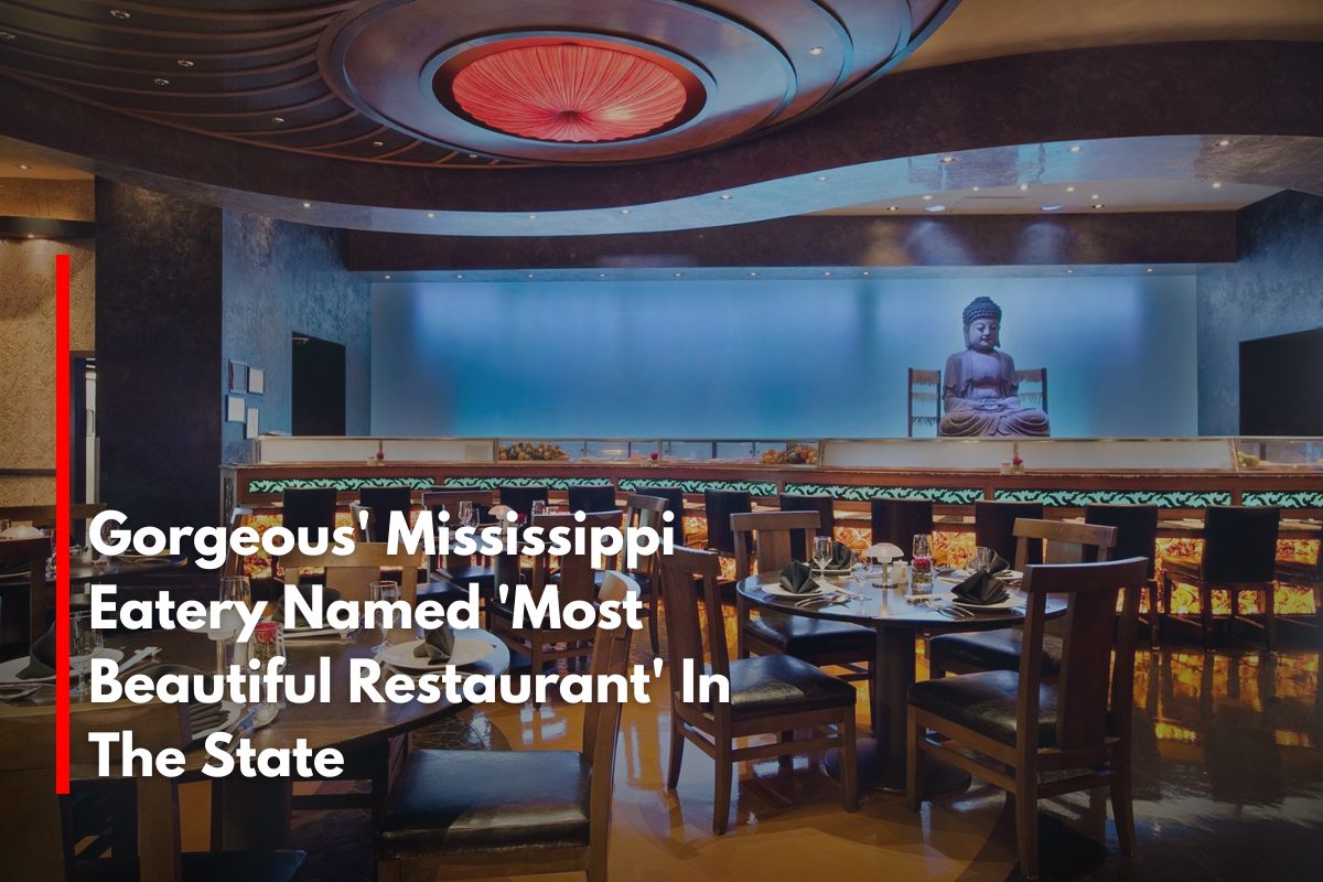 Gorgeous' Mississippi Eatery Named 'Most Beautiful Restaurant' In The State