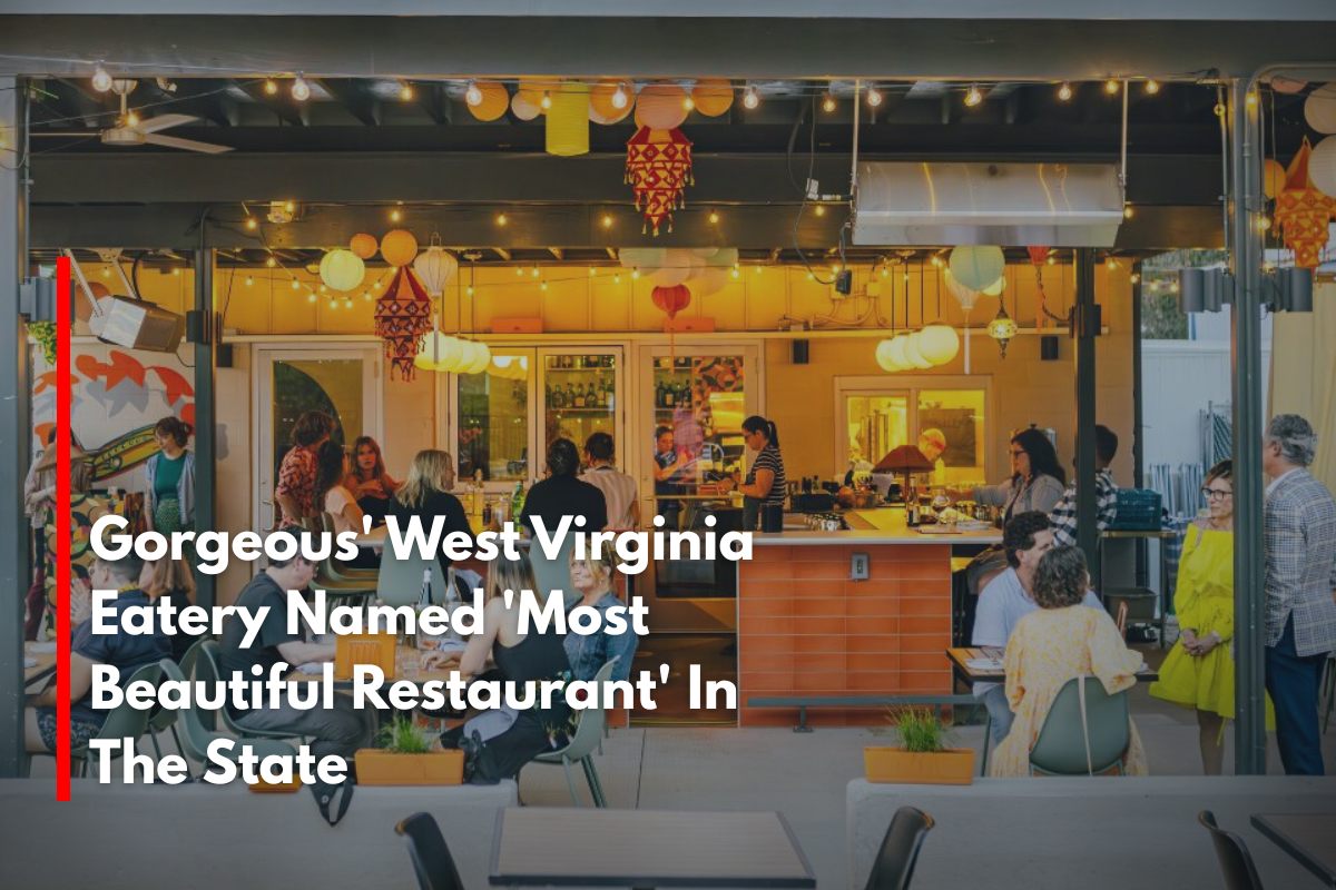 Gorgeous' West Virginia Eatery Named 'Most Beautiful Restaurant' In The State