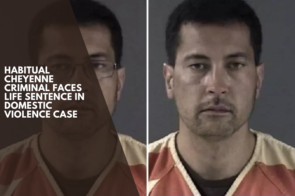 Habitual Cheyenne criminal faces life sentence in domestic violence case