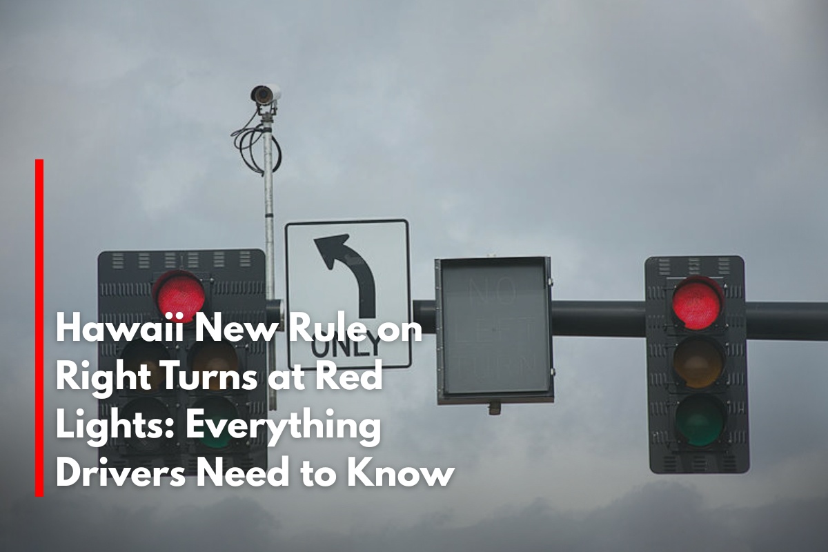 Hawaii New Rule on Right Turns at Red Lights: Everything Drivers Need to Know