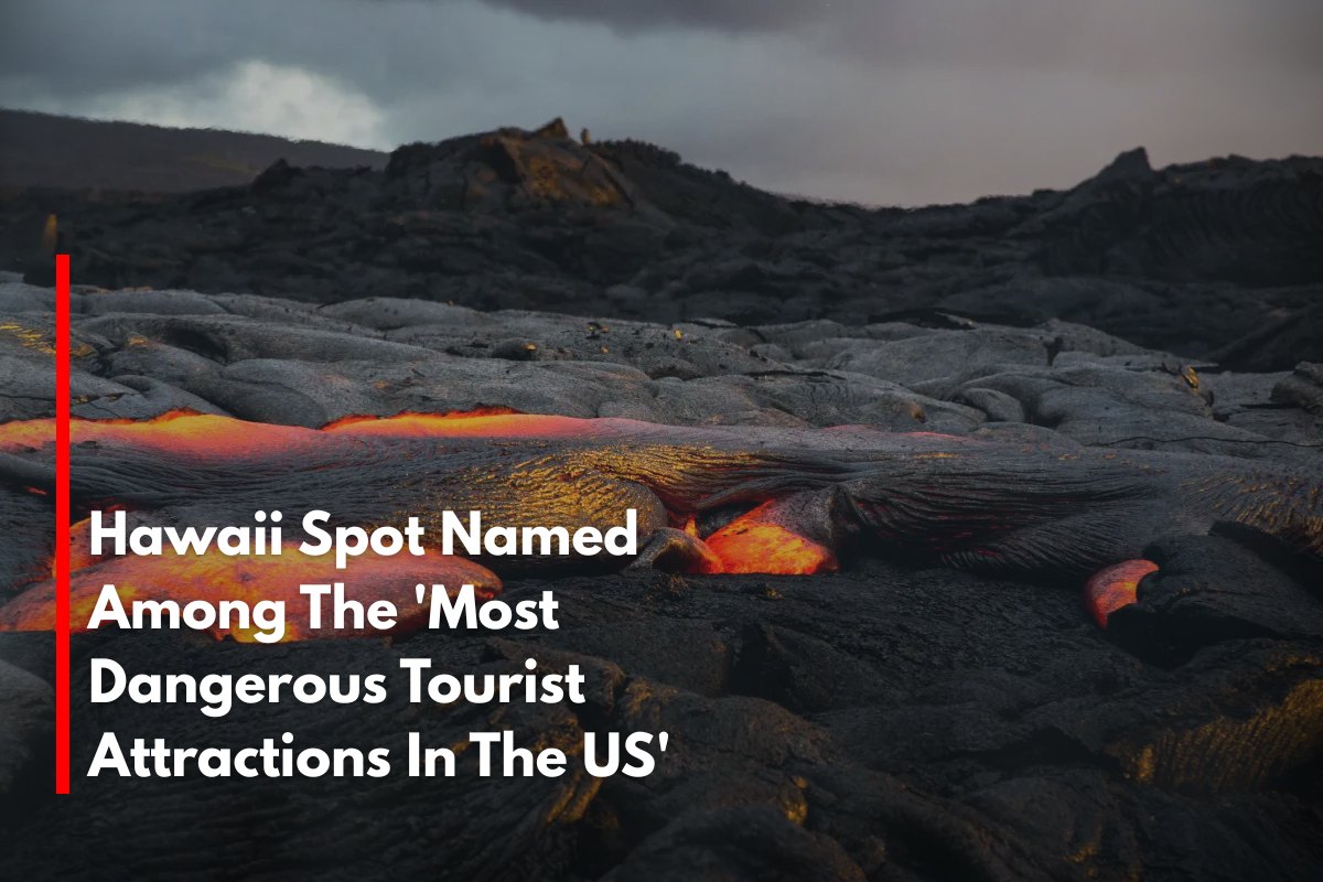 Hawaii Spot Named Among The 'Most Dangerous Tourist Attractions In The US'