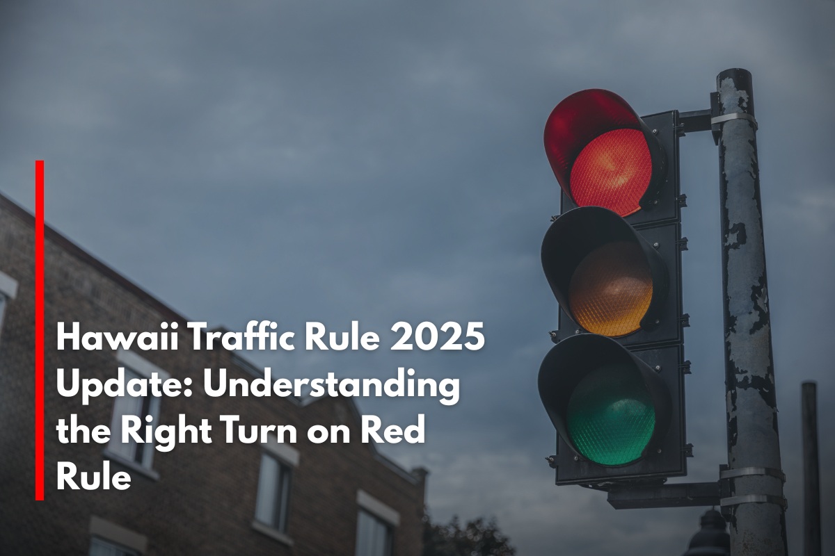 Hawaii Traffic Rule 2025 Update: Understanding the Right Turn on Red Rule
