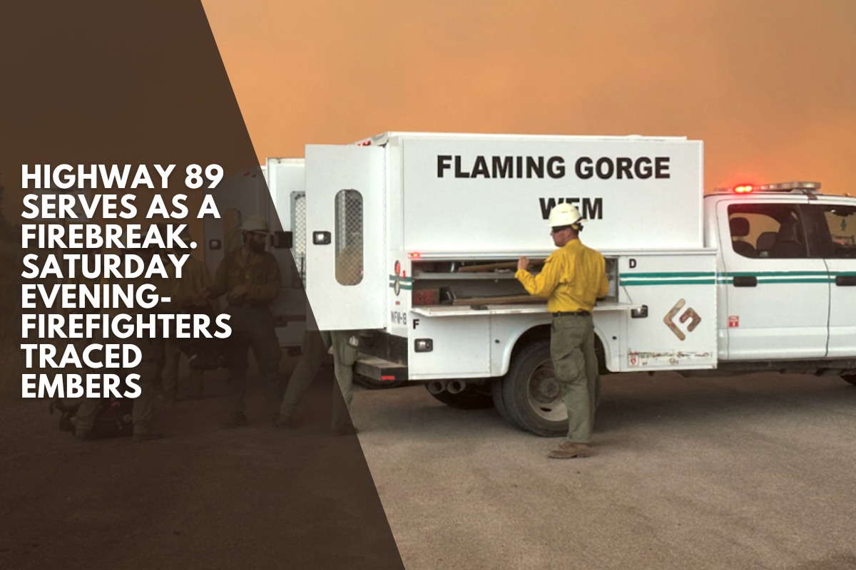 Highway 89 serves as a firebreak. Saturday Evening- Firefighters traced embers