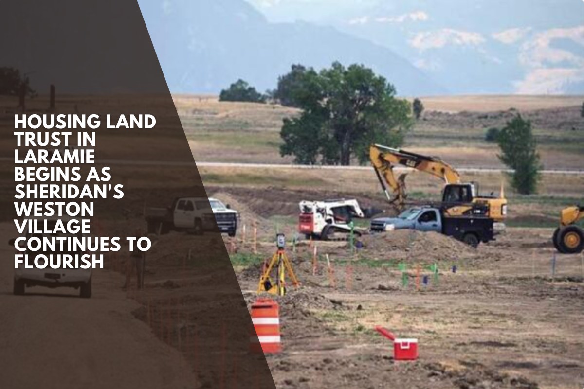 Housing land trust in Laramie begins as Sheridan's Weston Village continues to flourish