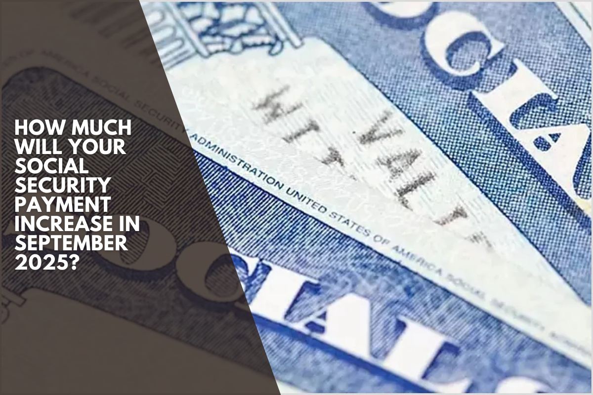 How much will your Social Security payment increase in September 2025?