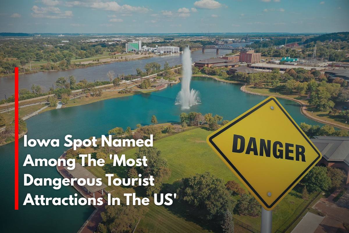 Iowa Spot Named Among The 'Most Dangerous Tourist Attractions In The US'