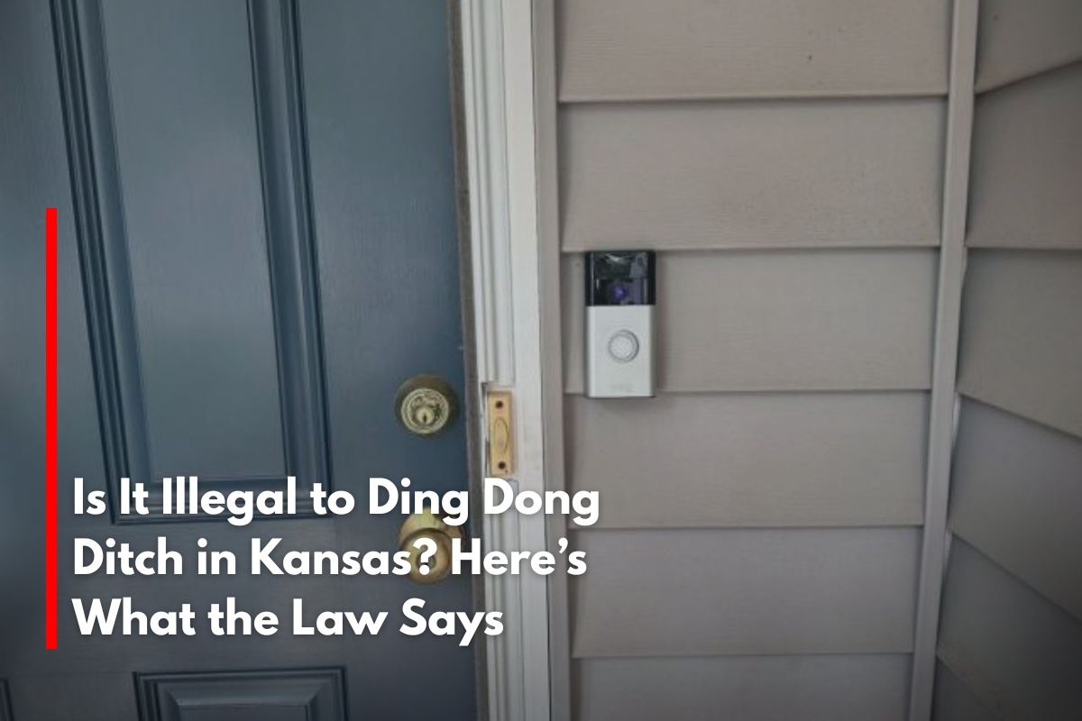 Is It Illegal to Ding Dong Ditch in Kansas? Here’s What the Law Says