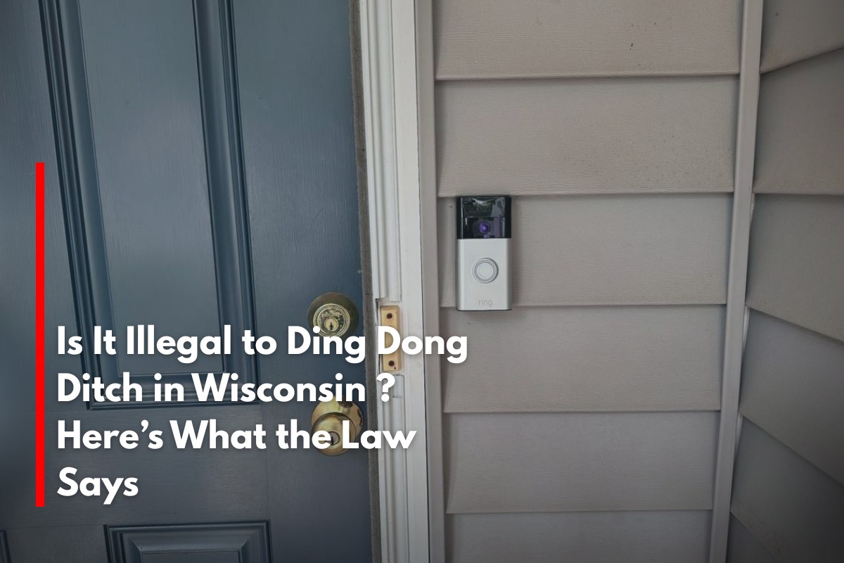 Is It Illegal to Ding Dong Ditch in Wisconsin ? Here’s What the Law Says