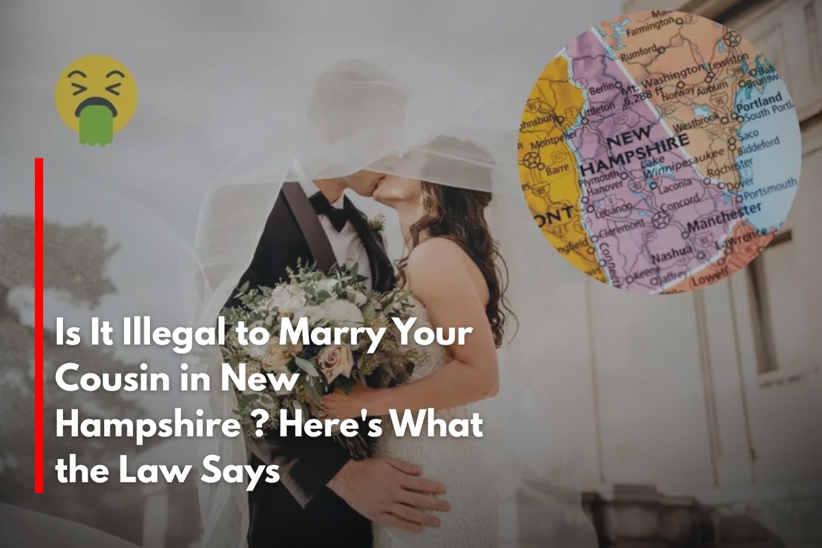 Is It Illegal to Marry Your Cousin in New Hampshire ? Here's What the Law Says