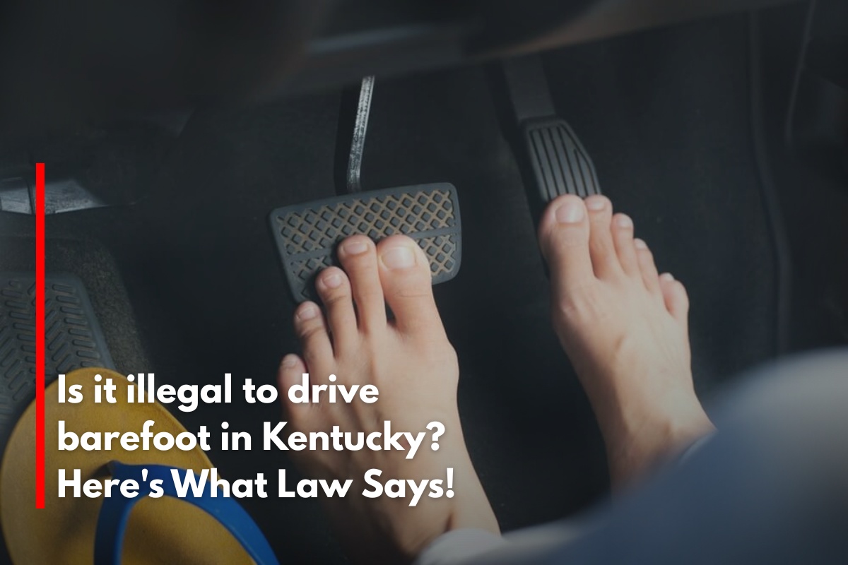 Is it illegal to drive barefoot in Kentucky? Here's What Law Says!