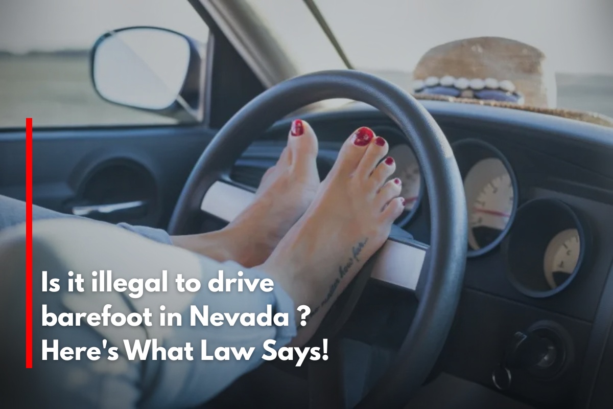 Is it illegal to drive barefoot in Nevada ? Here's What Law Says!
