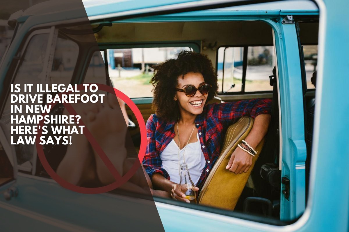 Is it illegal to drive barefoot in New Hampshire? Here's What Law Says!