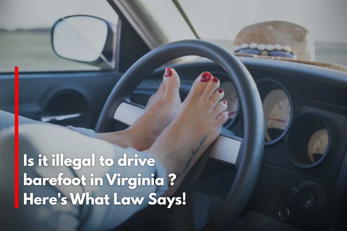 Is it illegal to drive barefoot in Virginia ? Here's What Law Says!