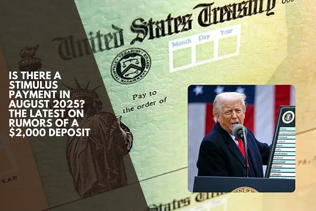 Is there a stimulus payment in August 2025? The latest on rumors of a $2,000 deposit