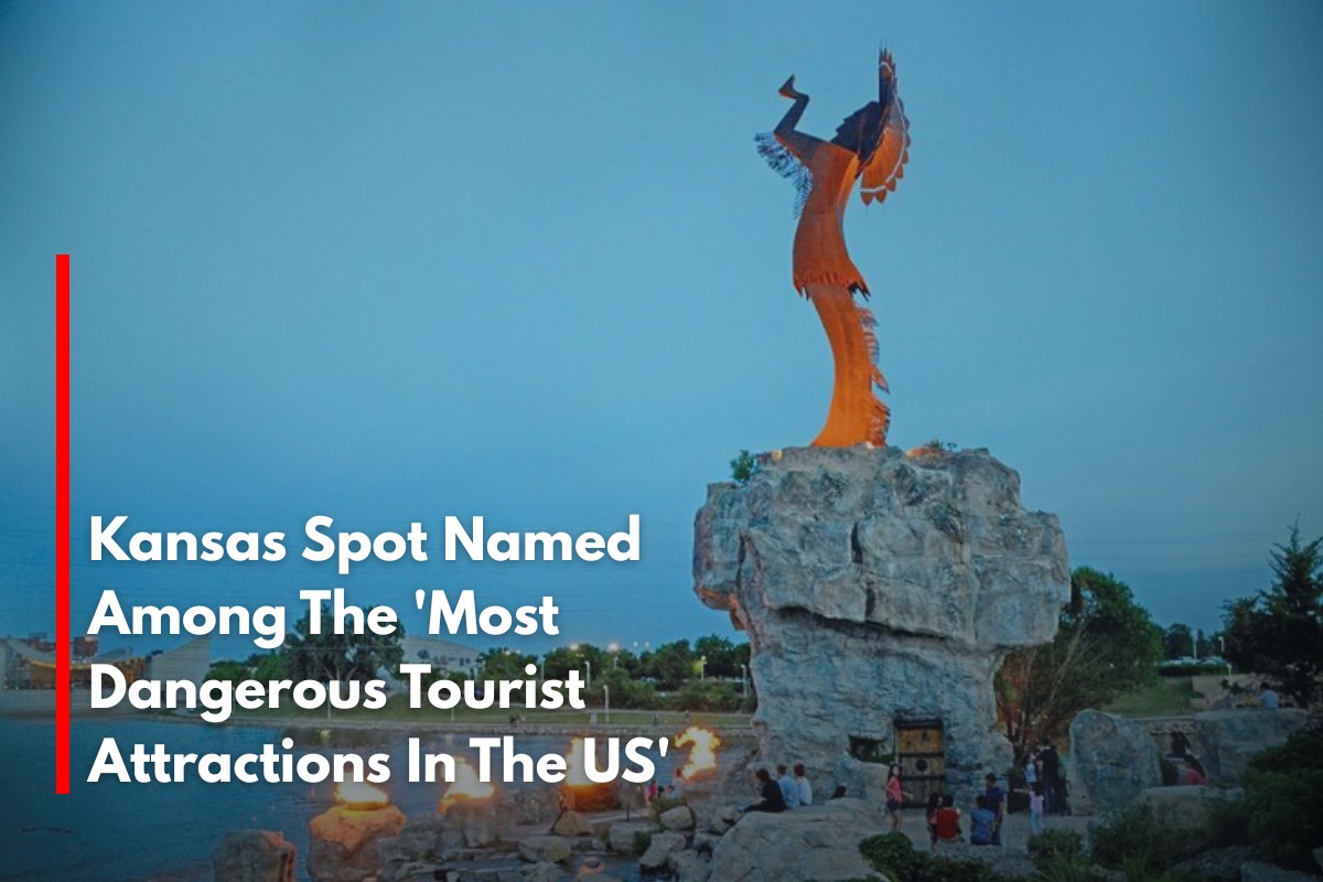 Kansas Spot Named Among The 'Most Dangerous Tourist Attractions In The US'