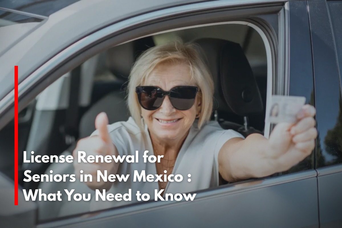 License Renewal for Seniors in New Mexico : What You Need to Know