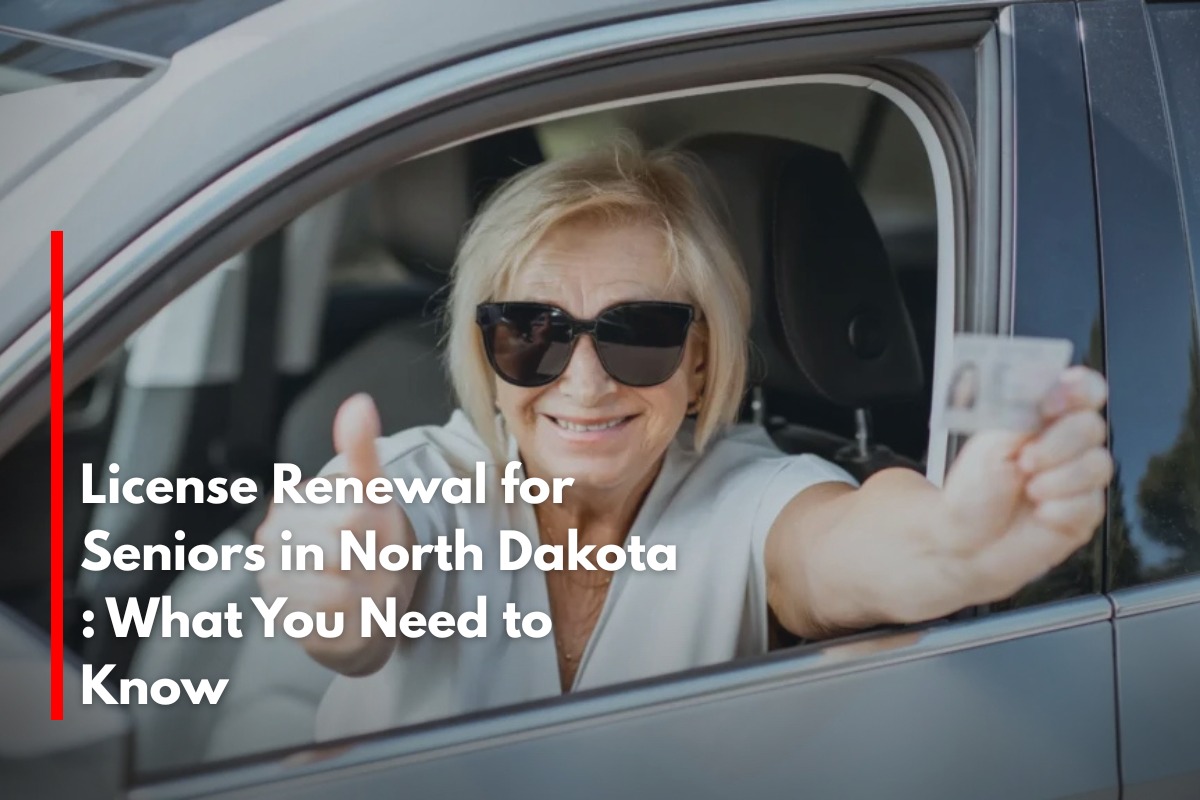 License Renewal for Seniors in North Dakota : What You Need to Know