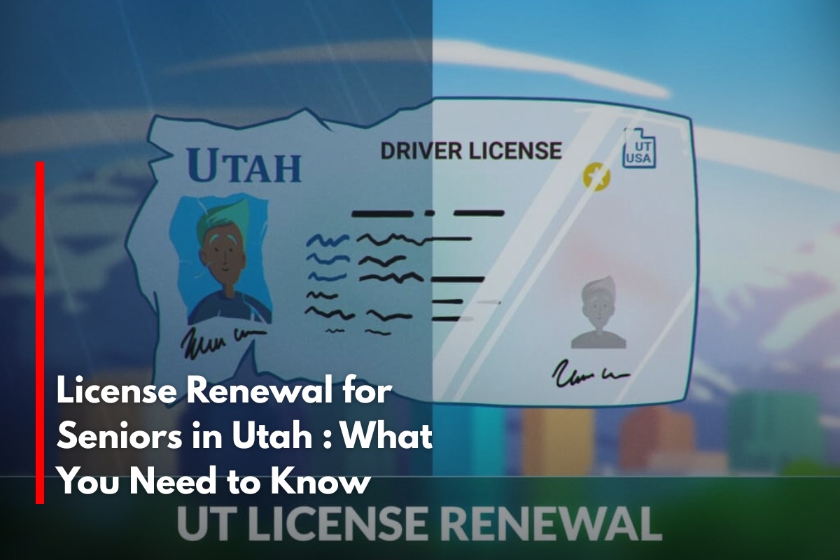 License Renewal for Seniors in Utah : What You Need to Know
