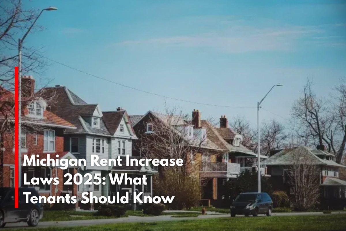 Michigan Rent Increase Laws 2025: What Tenants Should Know