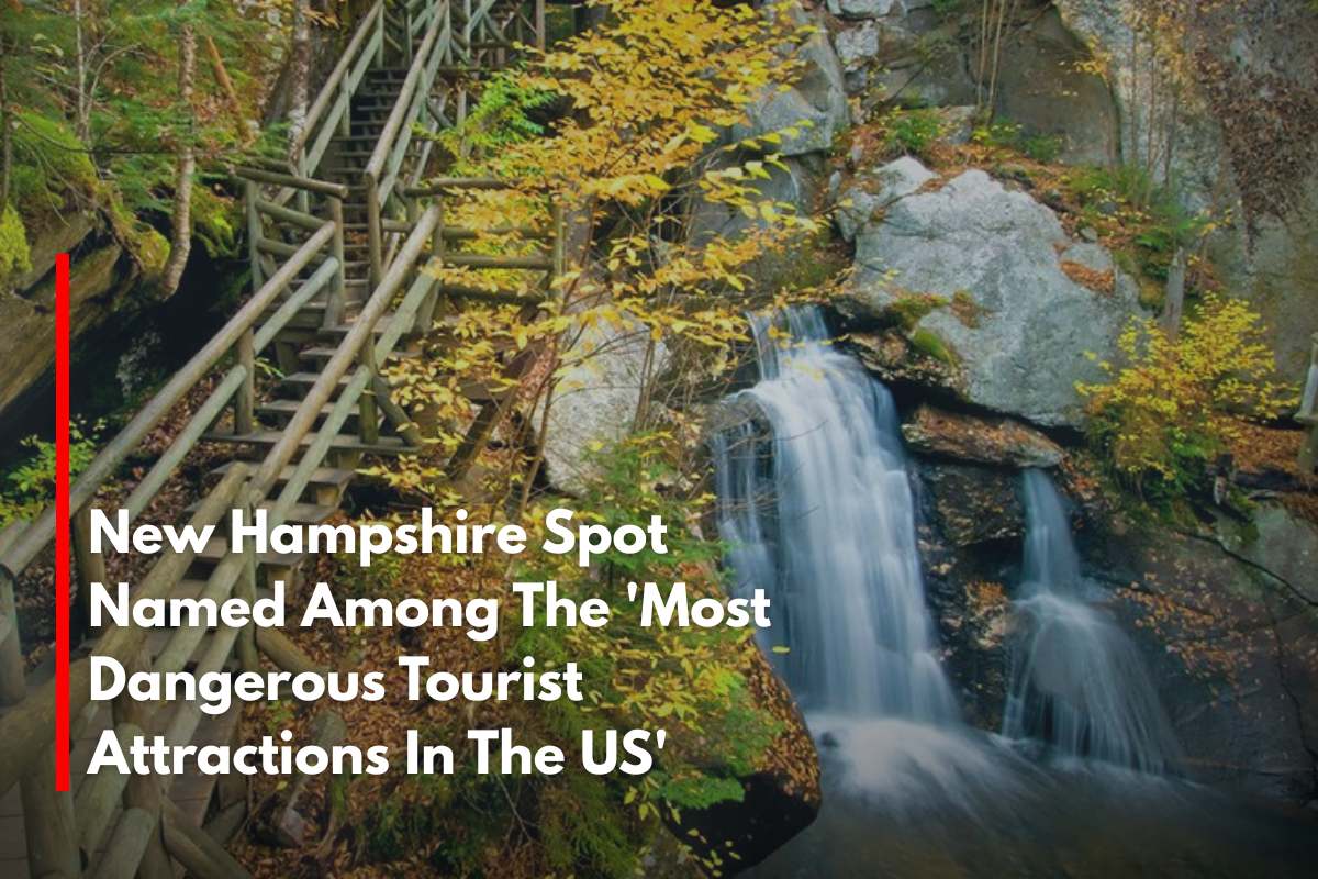 New Hampshire Spot Named Among The 'Most Dangerous Tourist Attractions In The US'
