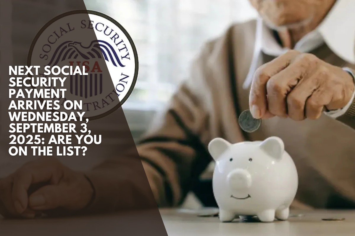Next Social Security payment arrives on Wednesday, September 3, 2025: Are you on the list?