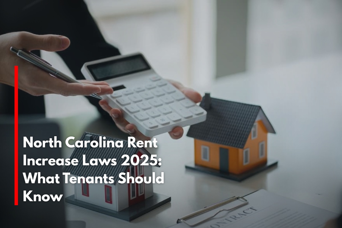 North Carolina Rent Increase Laws 2025: What Tenants Should Know