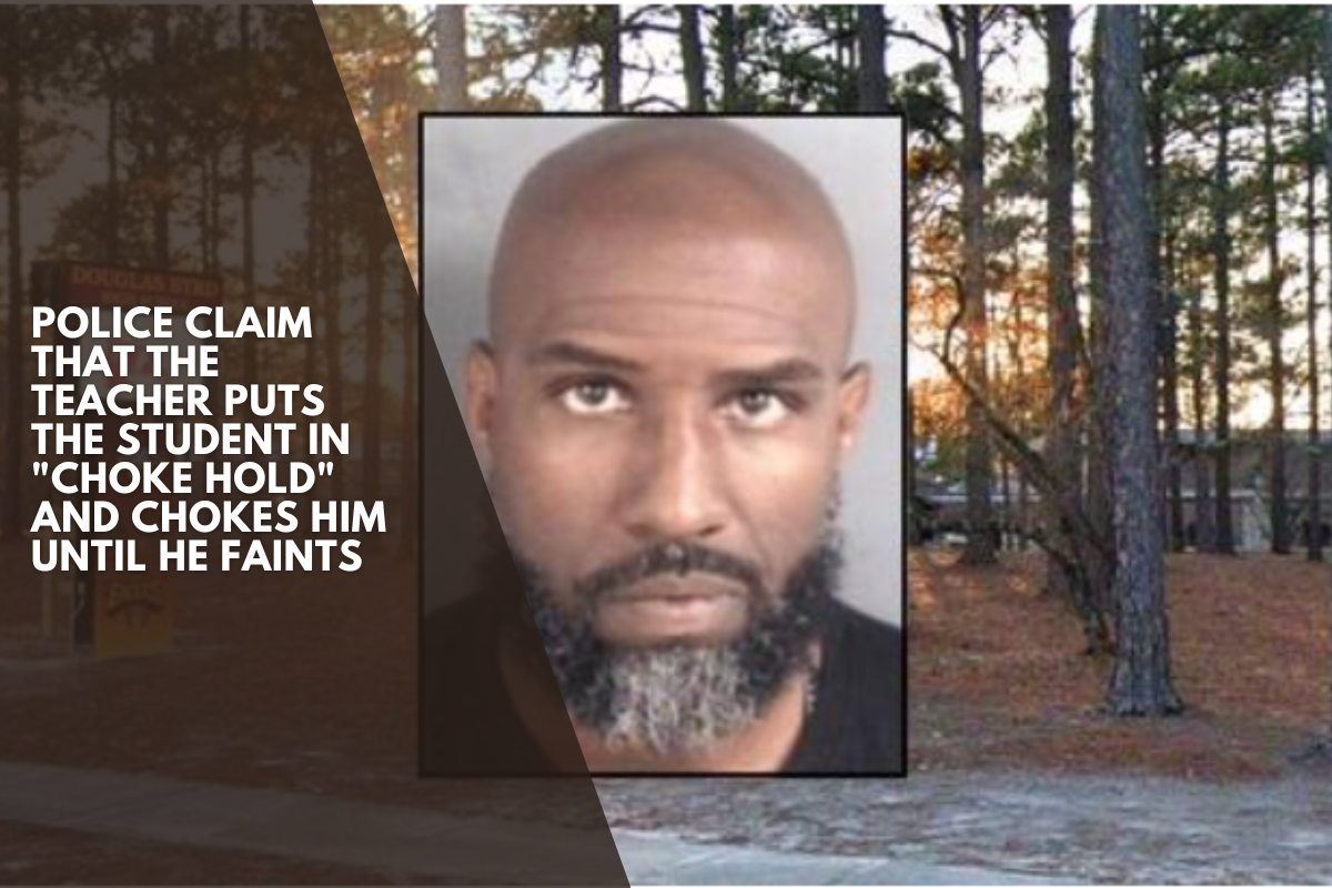 Police claim that the teacher puts the student in choke hold and chokes him until he faints