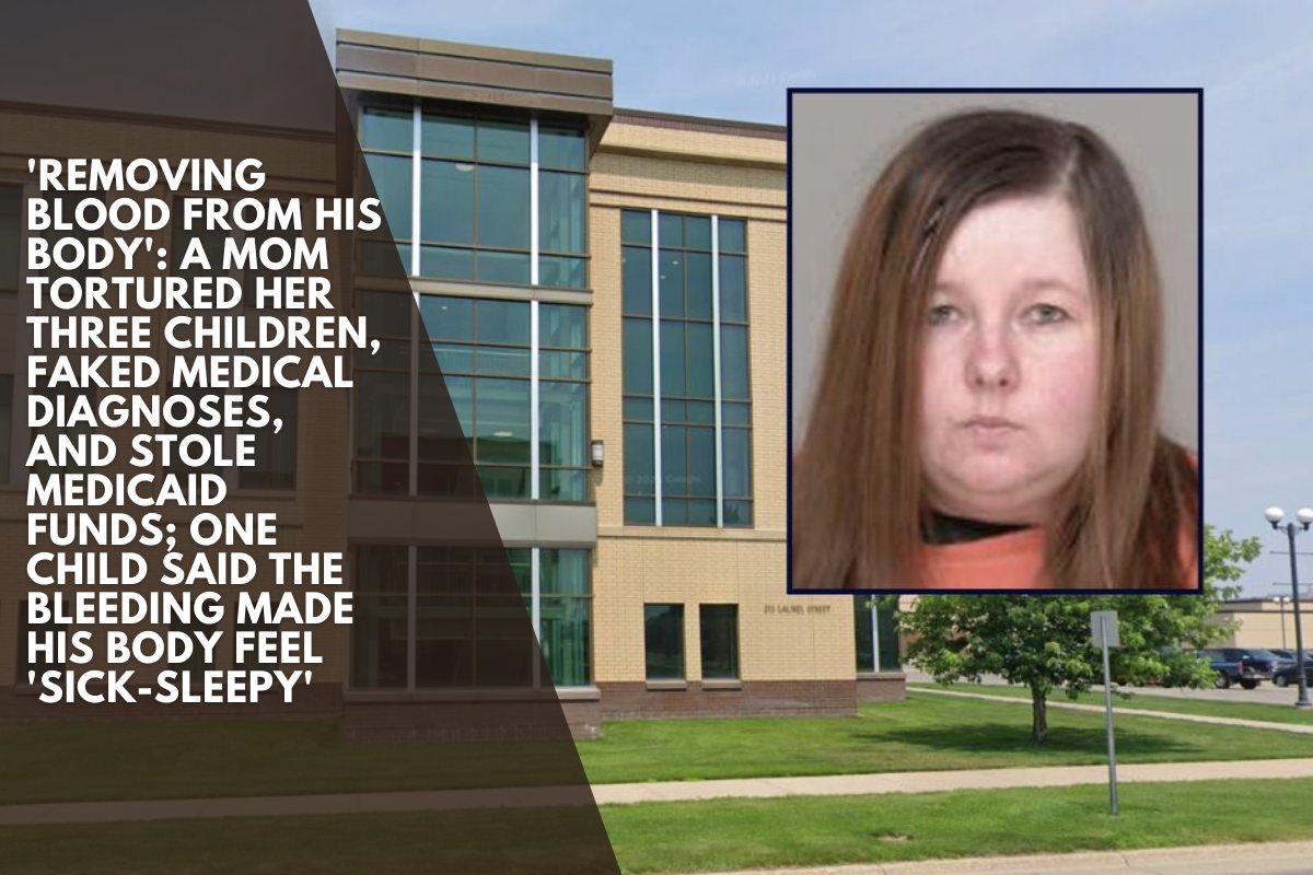 'Removing blood from his body': A Mom tortured her three children, faked medical diagnoses, and stole Medicaid funds; one child said the bleeding made his body feel 'sick-sleepy'