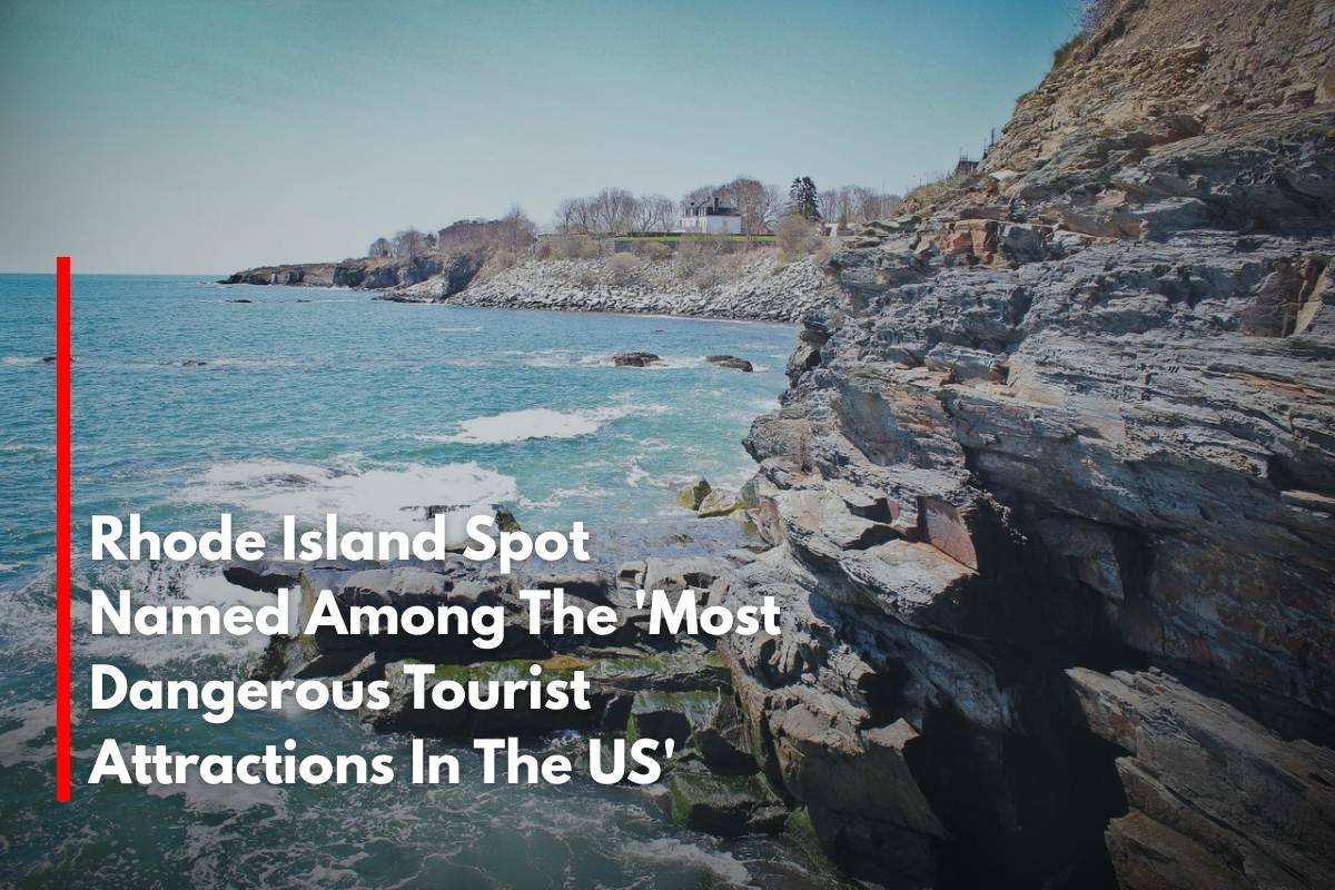 Rhode Island Spot Named Among The 'Most Dangerous Tourist Attractions In The US'
