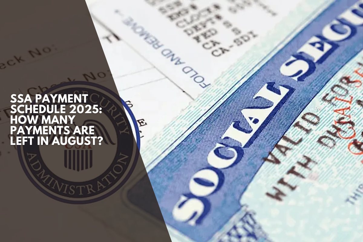 SSA Payment Schedule 2025: How many payments are left in August?