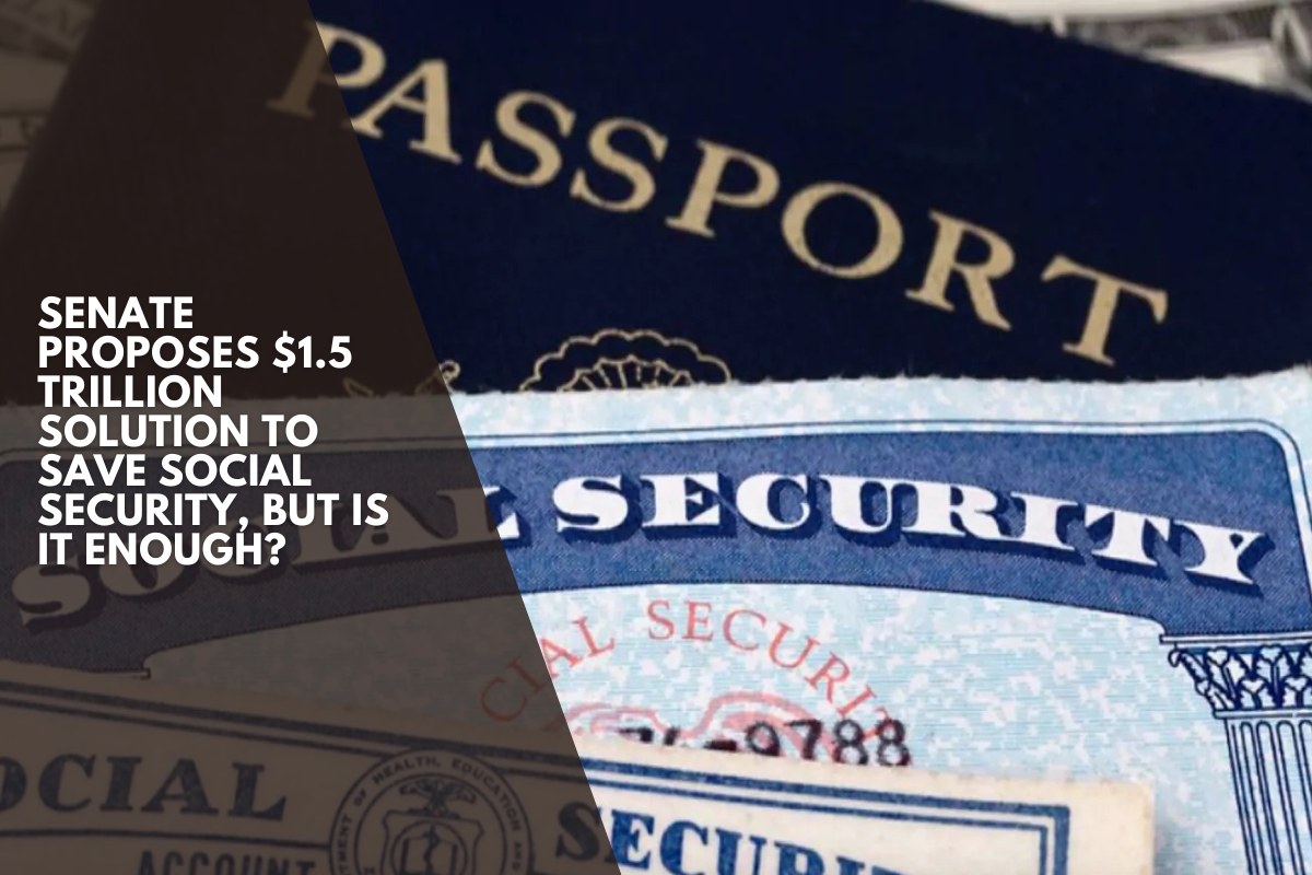 Senate proposes $1.5 trillion solution to save Social Security, but is it enough