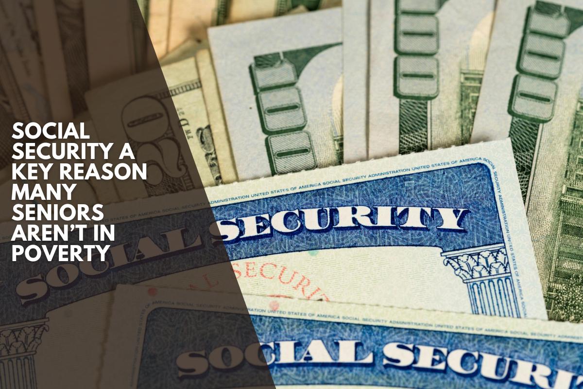 Social Security a key reason many seniors aren’t in poverty