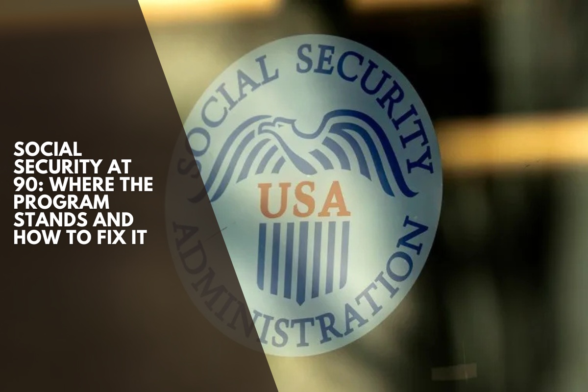 Social Security at 90: Where the program stands and how to fix it
