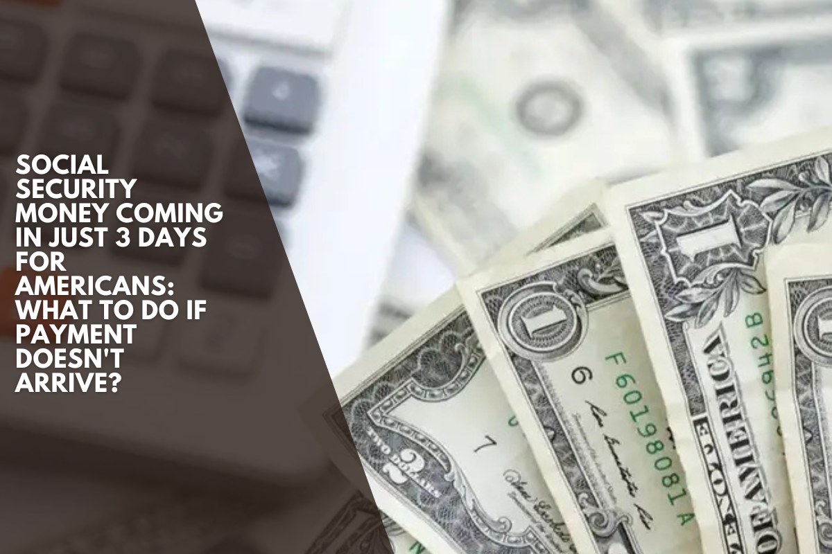 Social Security money coming in just 3 days for Americans: What to do if payment doesn't arrive?