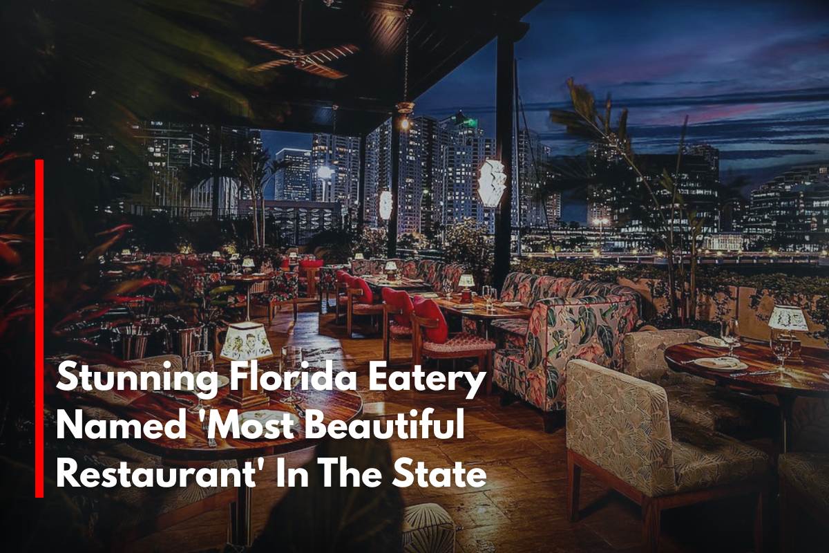 Stunning Florida Eatery Named 'Most Beautiful Restaurant' In The State