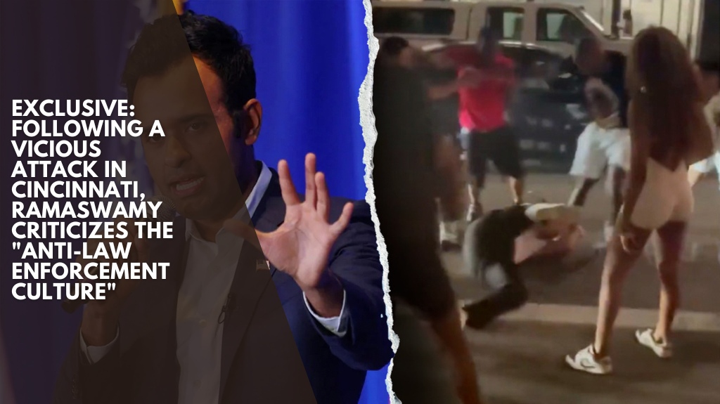 EXCLUSIVE: Following a vicious attack in Cincinnati, Ramaswamy criticizes the "anti-law enforcement culture"
