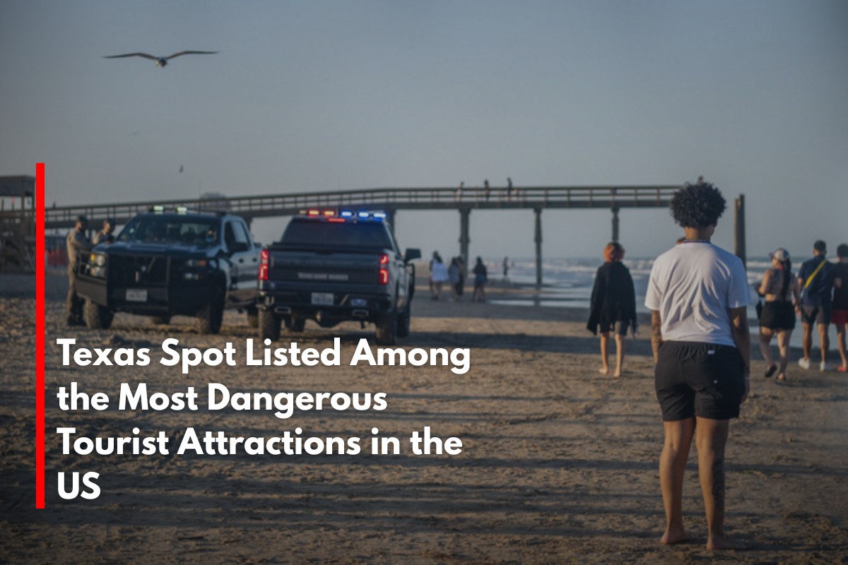 Texas Spot Listed Among the Most Dangerous Tourist Attractions in the US