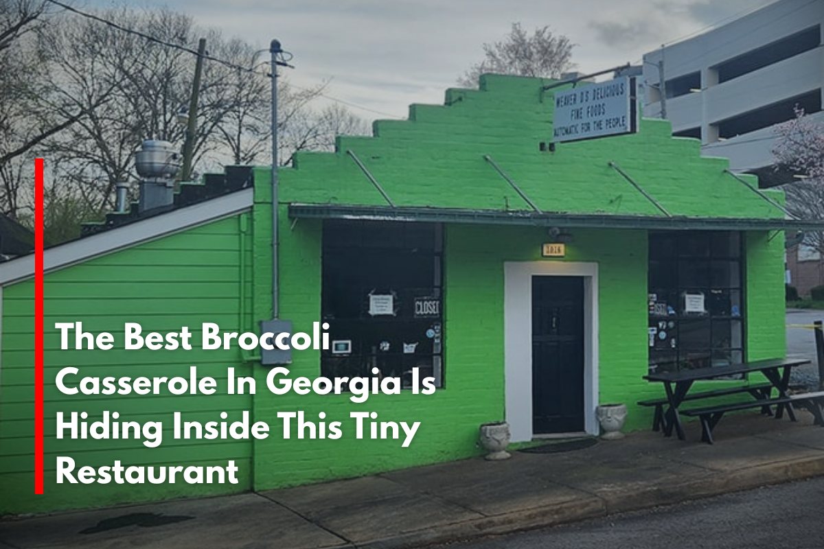 The Best Broccoli Casserole In Georgia Is Hiding Inside This Tiny Restaurant