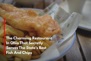 The Charming Restaurant In Ohio That Secretly Serves The State’s Best Fish And Chips