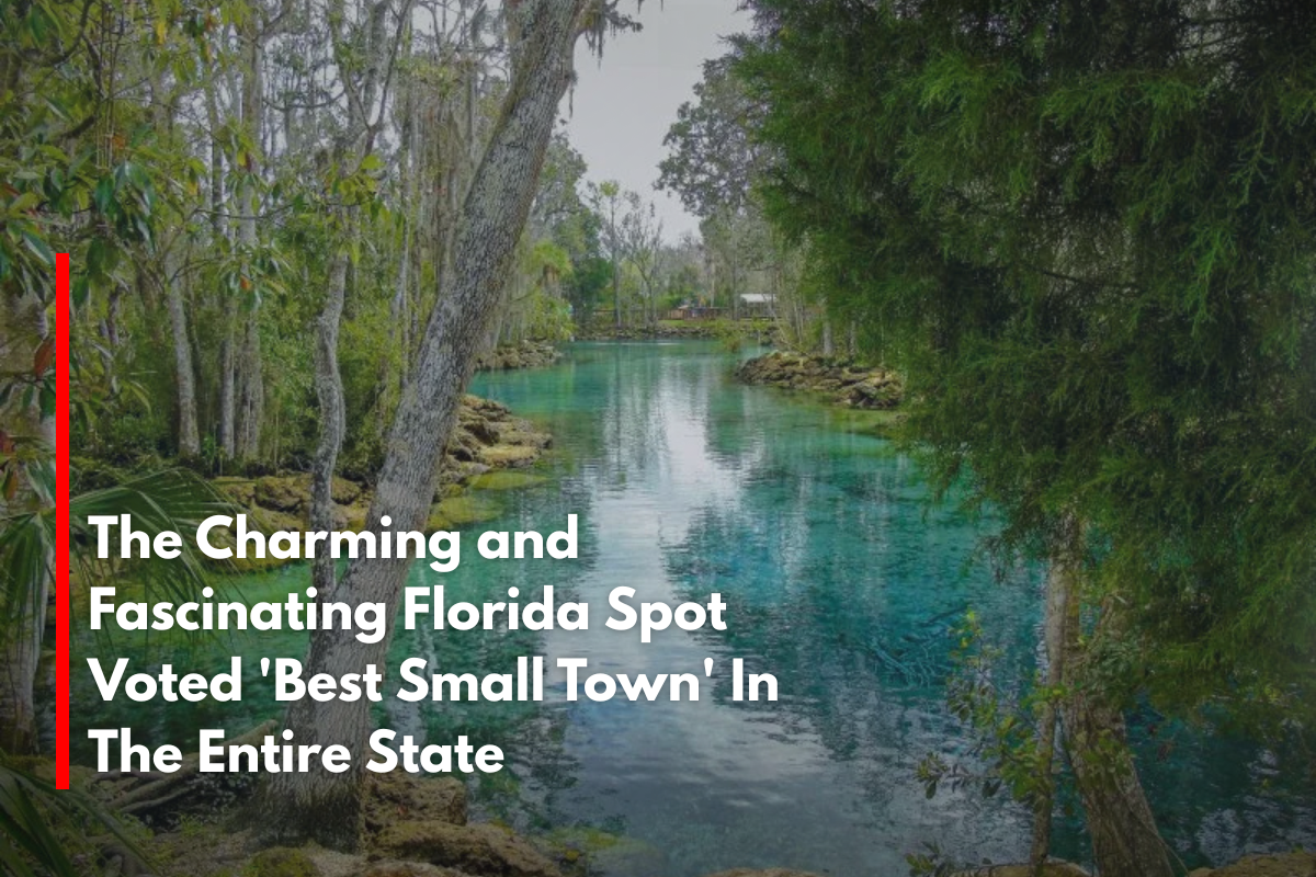 The Charming and Fascinating Florida Spot Voted 'Best Small Town' In The Entire State