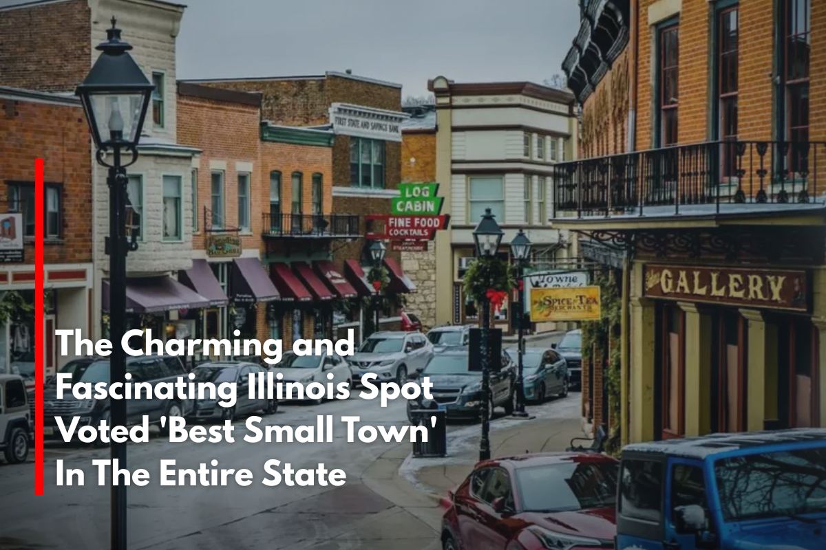 The Charming and Fascinating Illinois Spot Voted 'Best Small Town' In The Entire State