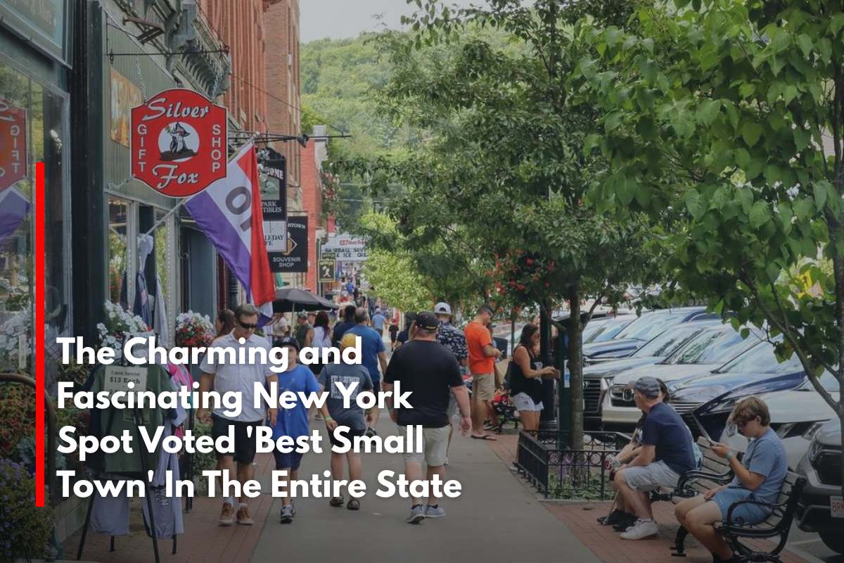 The Charming and Fascinating New York Spot Voted 'Best Small Town' In The Entire State