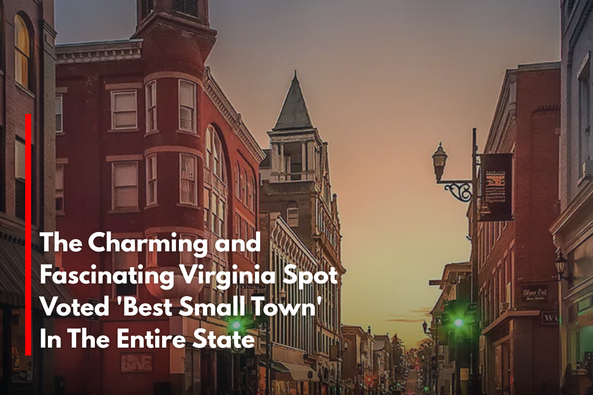 The Charming and Fascinating Virginia Spot Voted 'Best Small Town' In The Entire State