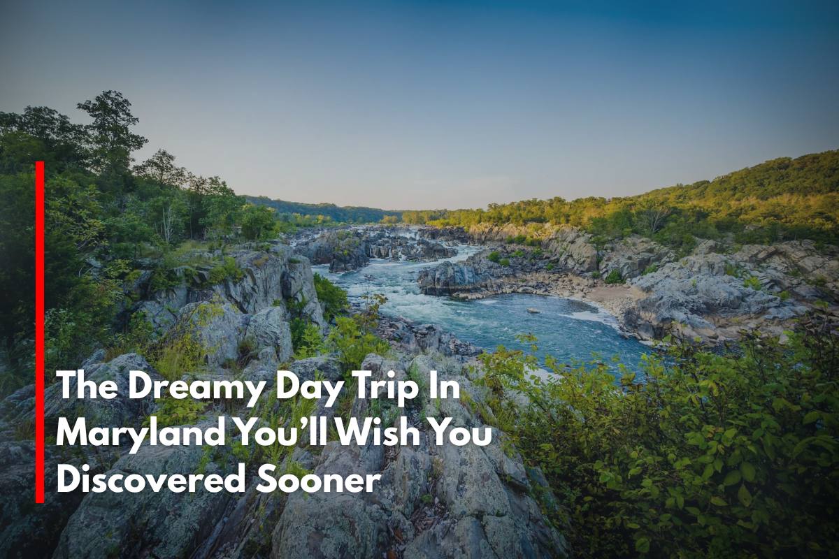 The Dreamy Day Trip In Maryland You’ll Wish You Discovered Sooner