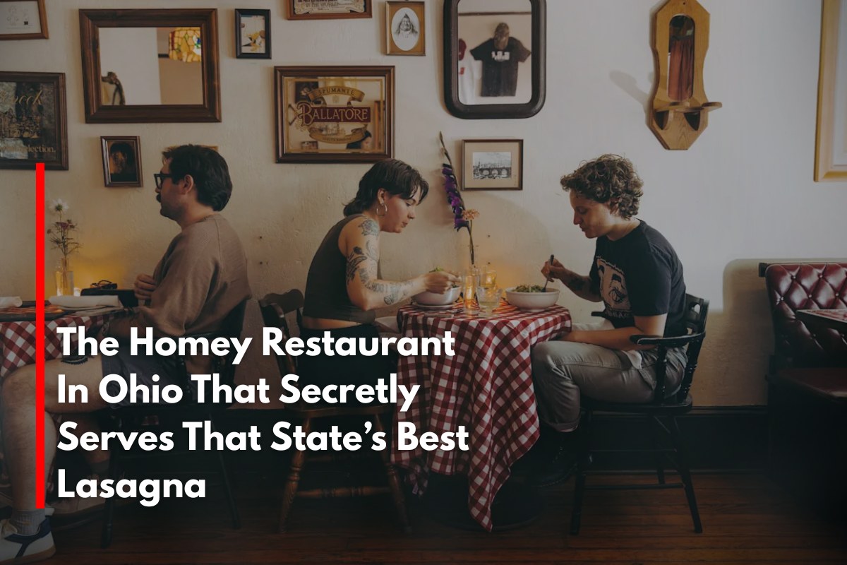 The Homey Restaurant In Ohio That Secretly Serves That State’s Best Lasagna